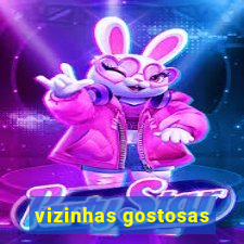 vizinhas gostosas